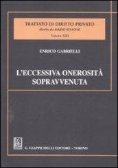 L'eccessiva onerosità sopravvenuta. Estratto da «Trattato di diritto privato» diretto da Mario Bessone. Volume XIII - Tomo VIII