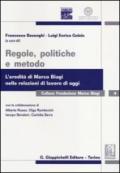 Regole, politiche e metodo. L'eredità di Marco Biagi nelle relazioni di lavoro di oggi