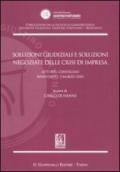 Soluzioni giudiziali e soluzioni negoziate delle crisi di impresa. Atti del Convegno (Benevento, 5 marzo 2010)