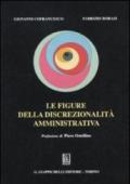 Le figure della discrezionalità amministrativa