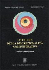 Le figure della discrezionalità amministrativa