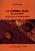 La giustizia civile in Ucraina. Comparazione con il sistema italiano