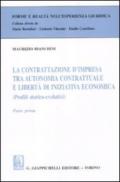 La contrattazione d'impresa tra autonomia contrattuale e libertà di iniziativa economica (Profili storico-evolutivi). Parte prima