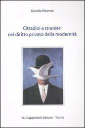 Cittadini e stranieri nel diritto privato della modernità