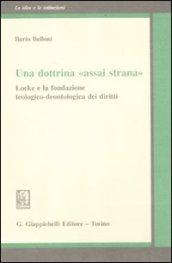 Una dottrina «assai strana». Locke e la fondazione teologico-deontologica dei diritti