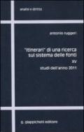 «Itinerari» di una ricerca sul sistema delle fonti. 15.Studi dell'anno 2011