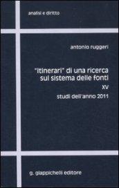 «Itinerari» di una ricerca sul sistema delle fonti. 15.Studi dell'anno 2011