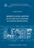 Mortis causa capitur. Di una speciale categoria di acquisti patrimoniali