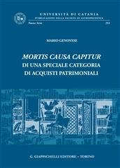 Mortis causa capitur. Di una speciale categoria di acquisti patrimoniali