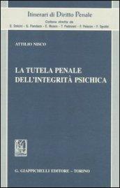 La tutela penale dell'integrità psichica