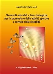 Strumenti aziendali e leve strategiche per la promozione delle attività sportive a servizio della disabilità