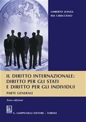 Il diritto internazionale. Diritto per gli stati e diritto per gli individui. Parte generale