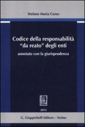 Codice della responsabilità «da reato» degli enti annotato con la giurisprudenza