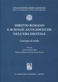Diritto romano e scienze antichistiche nell'era digitale. Convegno di studio (Firenze, 12-13 settembre 2011)