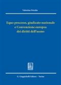 Equo processo, giudicato nazionale e convenzione europea dei diritti dell'uomo