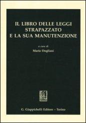 Il libro delle leggi strapazzato e la sua manutenzione