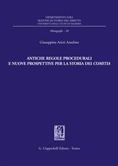 Antiche regole procedurali e nuove prospettive per la storia dei comitia