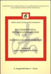 Leggi tradotte della Repubblica Popolare Cinese. Ediz. italiana e cinese. 6.Legge sulla sicurezza alimentare