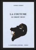 La coutume. Le droit muet