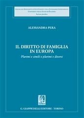 Il diritto di famiglia in Europa. Plurimi e simili o plurimi e diversi