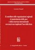 Il contributo delle organizzazioni regionali al mantenimento della pace e della sicurezza internazionale con mezzi non implicanti l'uso della forza