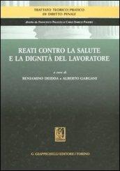 Reati contro la salute e la dignità del lavoratore