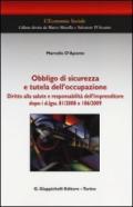 Obbligo di sicurezza e tutela dell'occupazione. Diritto alla salute e responsabilità dell'imprenditore dopo i d.lgss. 81/2008 e 106/2009