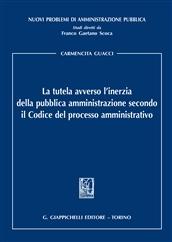 La tutela avverso l'inerzia della pubblica amministrazione secondo il codice del processo amministrativo