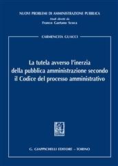 La tutela avverso l'inerzia della pubblica amministrazione secondo il codice del processo amministrativo