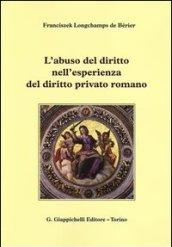 L'abuso del diritto nell'esperienza del diritto privato romano