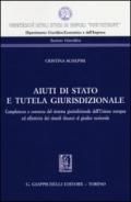 Aiuti di Stato e tutela giurisdizionale. Completezza e coerenza del sistema giurisdizionale dell'Unione europea ed effettività dei rimedi dinanzi al giudice nazional