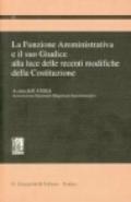 La funzione amministrativa e il suo giudice alla luce delle recenti modifiche della Costituzione