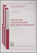 Scelte di valore e politiche di sviluppo delle aziende di tour operating
