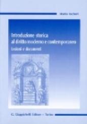 Introduzione storica al diritto moderno e contemporaneo. Lezioni e documenti