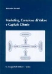 Marketing, creazione di valore e capitale cliente