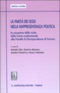 La parità dei sessi nella rappresentanza politica. In occasione della visita della Corte costituzionale alla Facoltà di giurisprudenza di Ferrara. Atti del Seminario