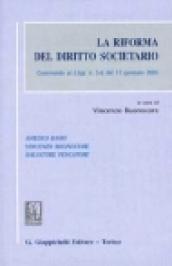 La riforma del diritto societario. Commento ai D.Lgs. n. 5-6 del 17 gennaio 2003