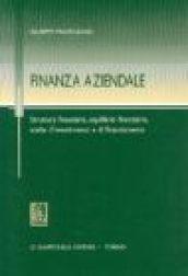 Finanza aziendale. Struttura finanziaria, equilibrio finanziario, scelte d'investimento e di finanziamento