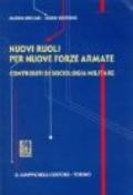 Nuovi ruoli per nuove forze armate. Contributi di sociologia militare