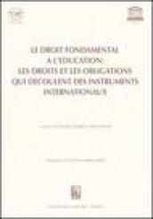 Le droit fondamental a l'education: les droits et les obligations qui decoulent des instruments internationaux. Atti Tavola rotonda (Messina, 23-24 Novembre 2001)