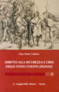 Diritto alla sicurezza e crisi dello Stato costituzionale. Saggio di teoria e filosofia del diritto