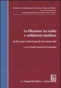 La filiazione tra scelta e solidarietà familiare. Atti del Convegno di studi (Copanello, 28-29 settembre 2001)