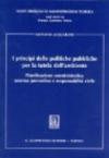 I principi delle politiche pubbliche per la tutela dell'ambiente. Pianificazione amministrativa, assenso preventivo e responsabilità civile
