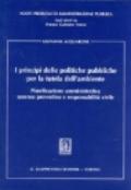I principi delle politiche pubbliche per la tutela dell'ambiente. Pianificazione amministrativa, assenso preventivo e responsabilità civile