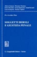 Soggetti deboli e giustizia penale. Per ricordare Dina