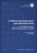 La definizione del principio unitario negli ordinamenti decentrati. Atti del convegno (Pontignano, 10-11 maggio 2002)