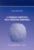 Il vantaggio competitivo nella produzione industriale
