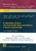 Il processo penale tra politiche della sicurezza e nuovi garantismi