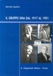 Il gruppo SNIA dal 1917 al 1951