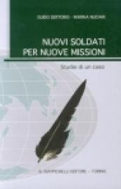 Nuovi soldati per nuove missioni. Studio di un caso